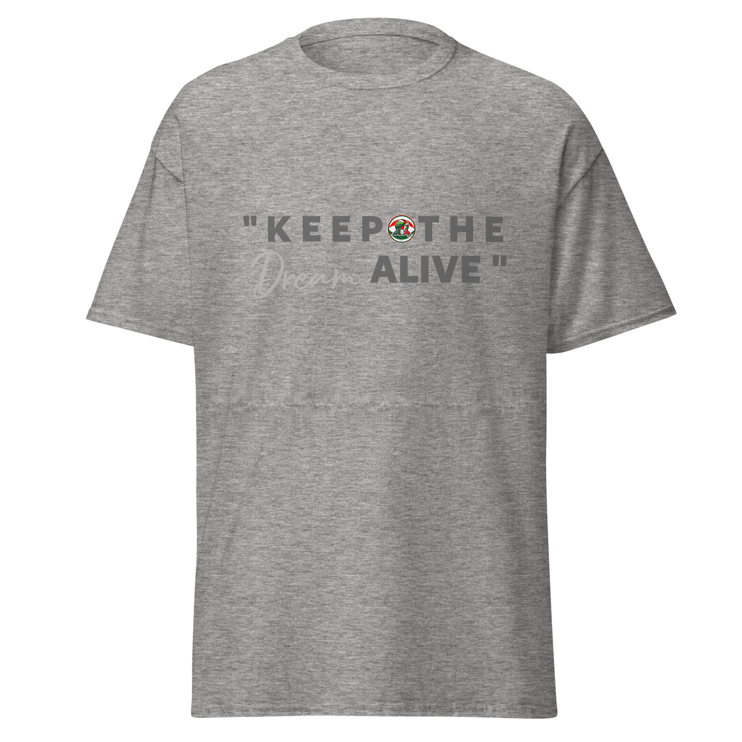 "Keep the Dream Alive" T-Shirt